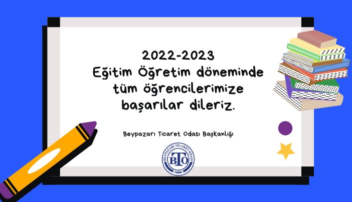 2022-2023 Eğitim Öğretim döneminde başarılar dileriz